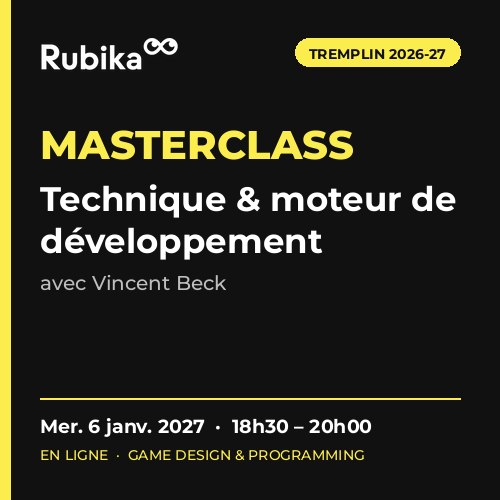 Tremplin – Masterclass Technique & moteur de développement – Vincent Beck